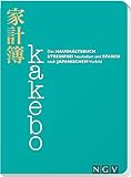 Kakebo - Das Haushaltsbuch: Stressfrei haushalten und sparen nach japanischem Vorbild